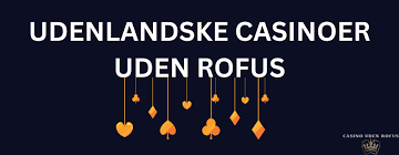 Casino uden ROFUS 2026 Din Guide til Online Spiloplevelser